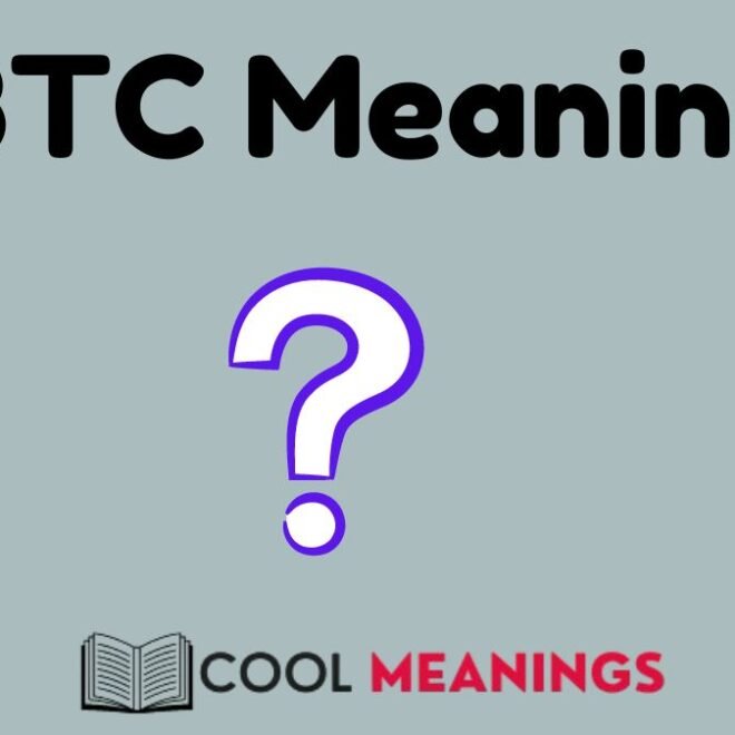 BTC Meaning