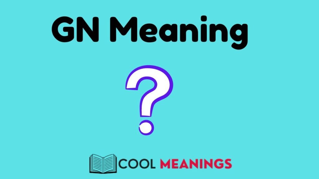 GN Meaning