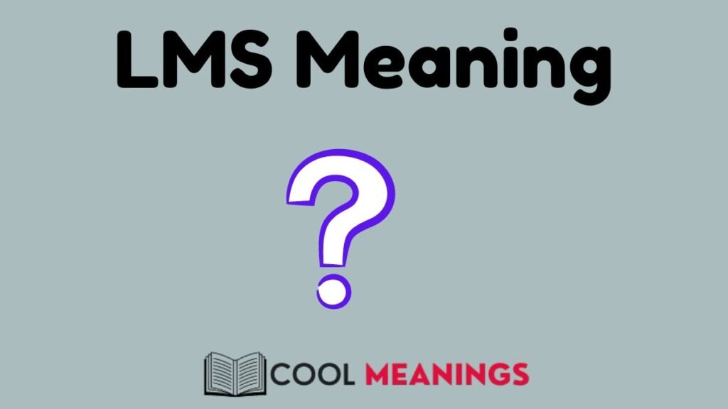 LMS Meaning