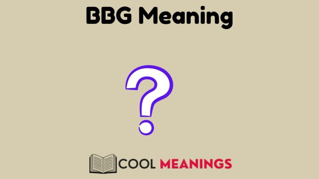 BBG Meaning