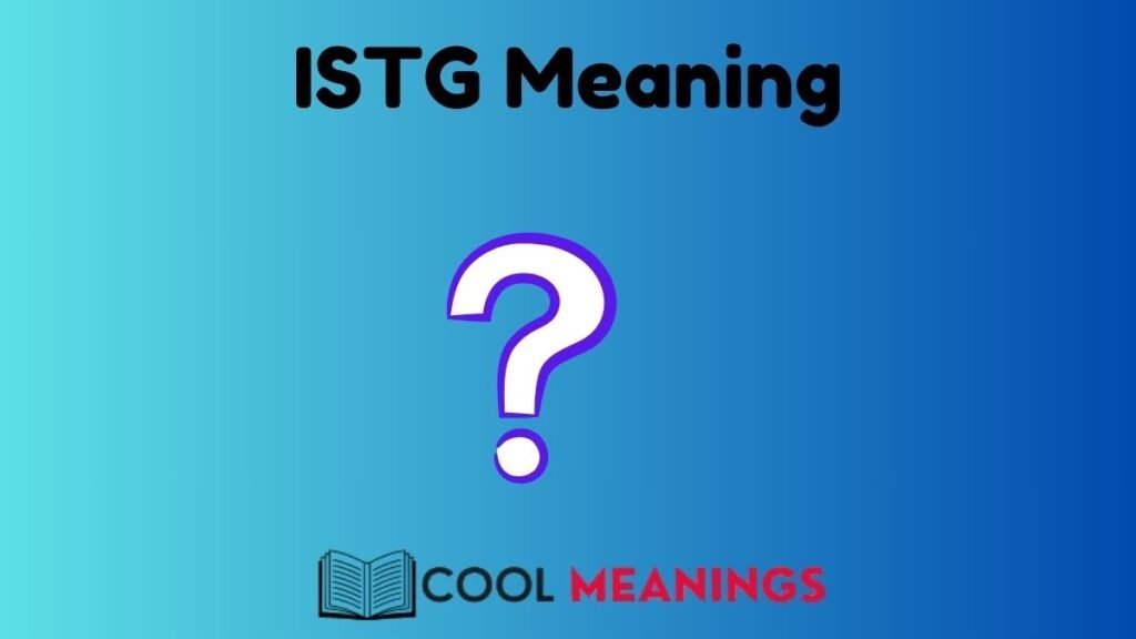 ISTG Meaning