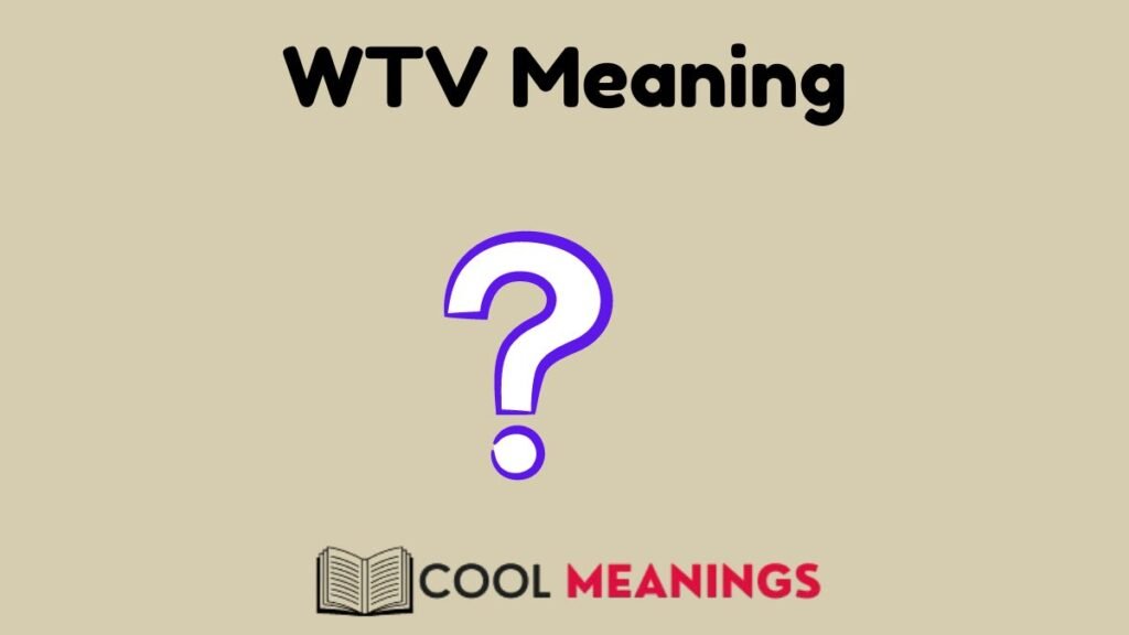 WTV Meaning